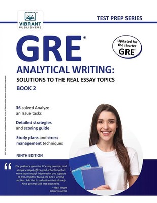 GRE Analytical Writing Solutions to the Real Essay Topics - Book 2 Publishers