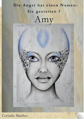 Die Angst hat einen Namen: Sie gestatten? Amy! by Cornelia Matthes (German) Pape
