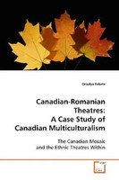 Orsolya Fekete | Canadian-Romanian Theatres: A Case Study Of Canadian...