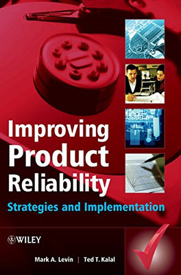 Improving Product Reliability: Strategies and... - Levin, Mark A.