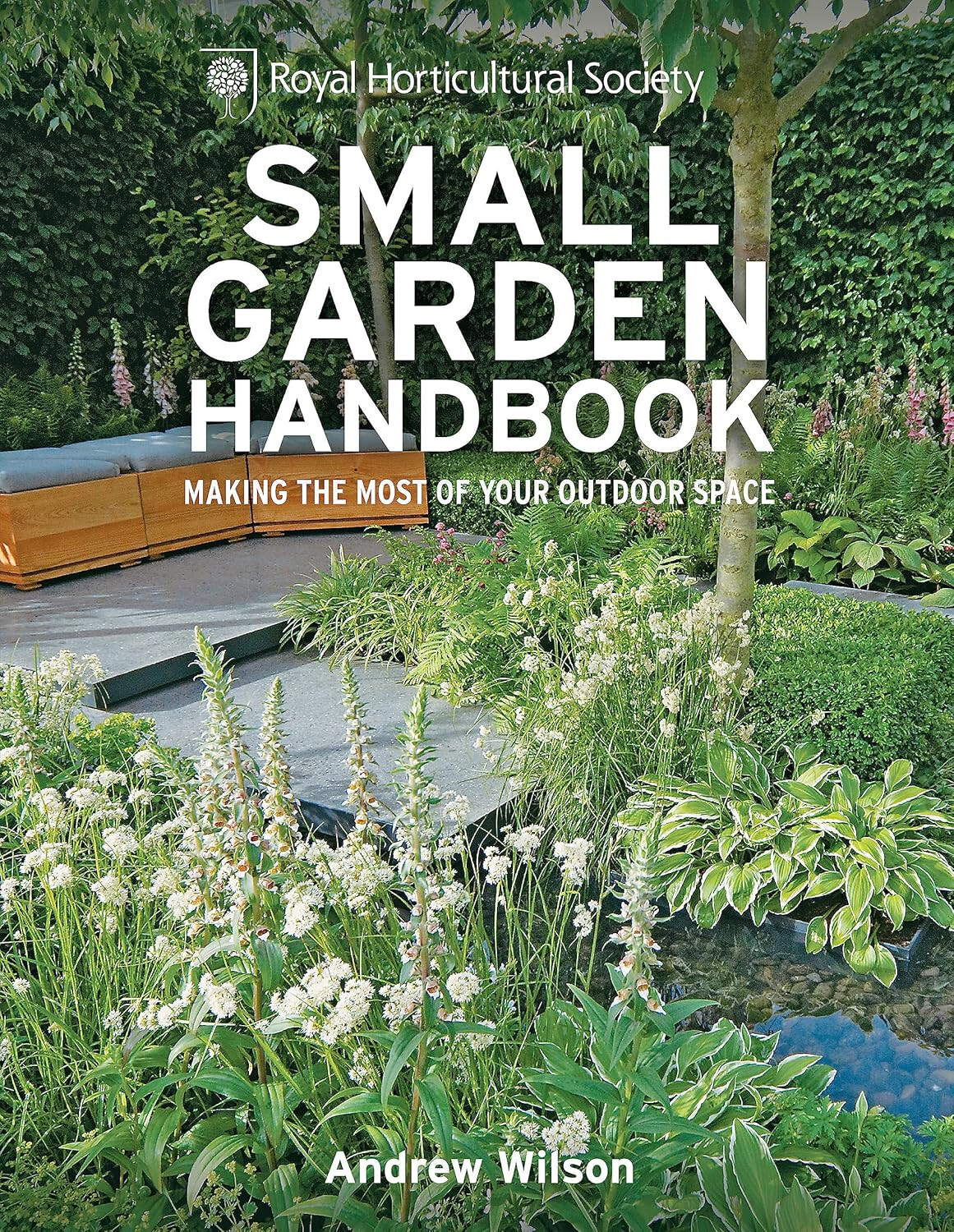 Andrew Wilson RHS Small Garden Handbook Royal Horticultural Society Hardcover
