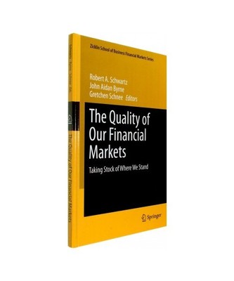 The Quality of Our Financial Markets: Taking Stock of Where We Stand