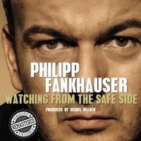 Watching From The Safe Side - Remastered 2021 | Philipp Fankhauser | Audio-Cd