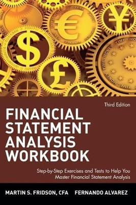 Financial Statement Analysis Workbook: Step-by-Step Exercises and Tests to Help