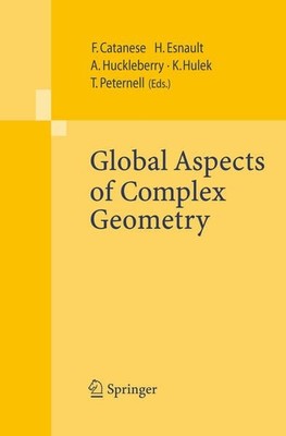 Global Aspects of Complex Geometry. Catanese, Fabrizio, Hélène Esnault and Alan 