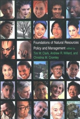 Foundations of Natural Resources Policy and Management by Susan Gail Clark: New