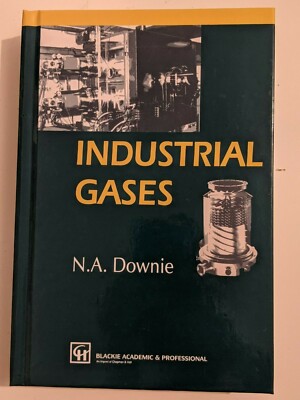 Industrial Gases by Neil A. Downie (English) Hardcover Book 