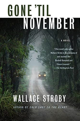 Gone 'til November - Paperback NEW Wallace Stroby 2011-01-04