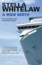 A Wide Berth (Casey Jones Cruise Sh..., Whitelaw, Stell