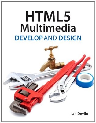 HTML5 Multimedia : Develop and Design Paperback Ian Devlin