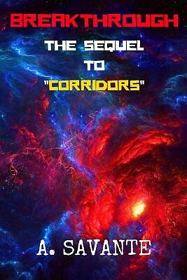 Breakthrough: (The sequel to ''Corridors'')
