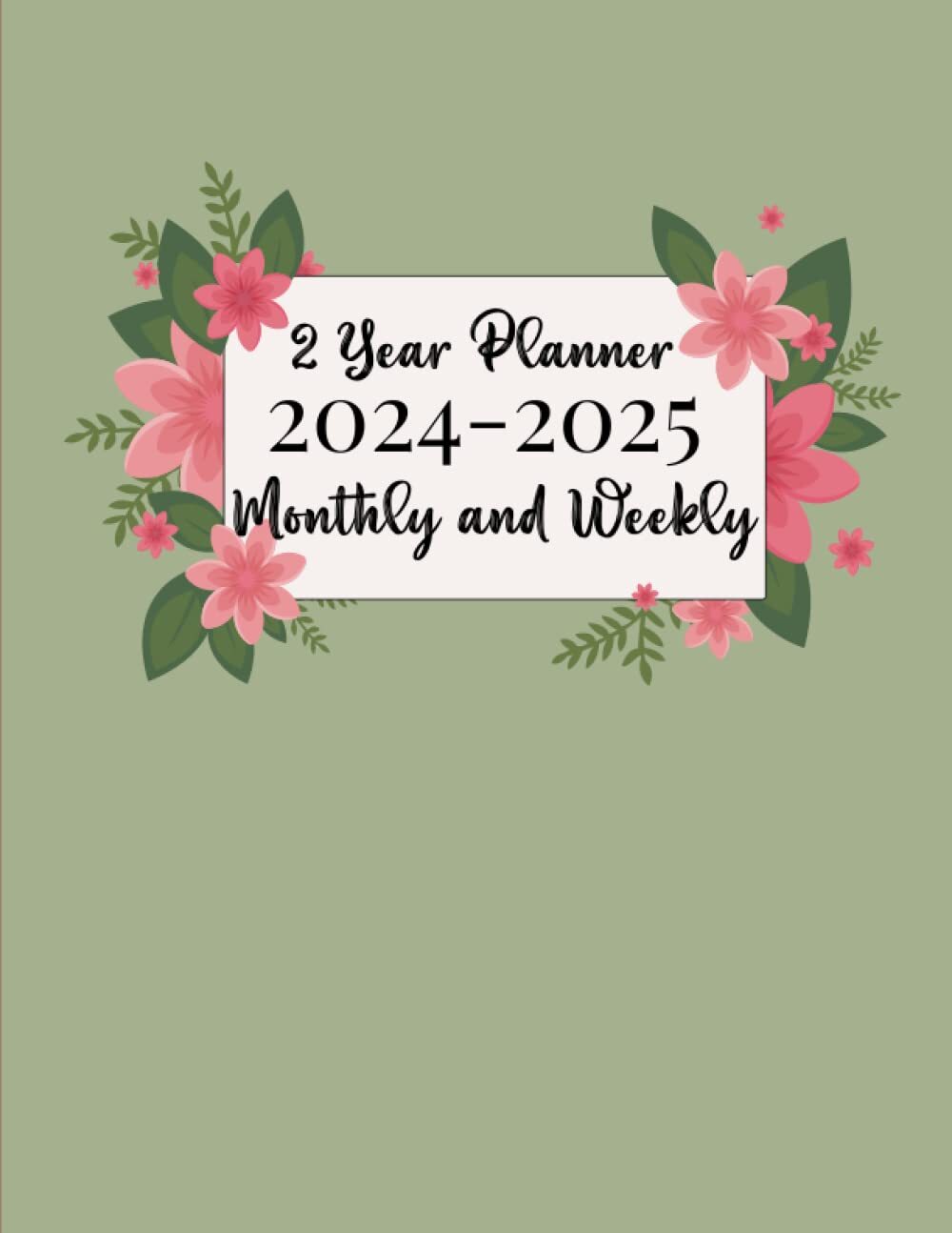 2 Year Planner 2024-2025 Monthly and Weekly Floral 2-Year Monthly Planner Jan...