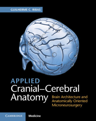 Applied Cranial-Cerebral Anatomy Ribas Hardback Cambridge University Press