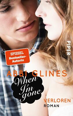 When I'm Gone - Verloren von Abbi Glines (2015, Taschenbuch)