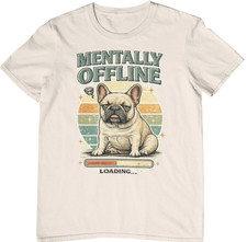 Vintage Style Mentally Offline French Bulldog Funny Meme Graphic Natural T-Shirt