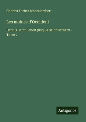 Charles Forbes Montalembert | Les moines d'Occident | Taschenbuch | Französisch