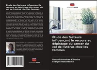 ÉTude Des Facteurs InfluençAnt Le Recours Au DéPistage Du Cancer Du Col De L'uté
