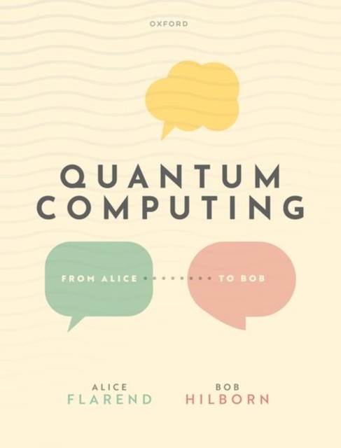 Quantum Computing: From Alice to Bob by Alice  Flarend (Hardback Book)