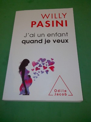 Ich habe ein Kind wann ich will - Willy Pasini - Odile Jacob Verlag