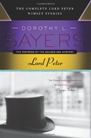 Lord Peter: The Complete Lord Peter Wimsey Stories By Dorothy L. Sayers, (paperb on sale Lord Peter: The Complete Lord Peter Wimsey Stories By Dorothy L. Sayers, (paperb on sale