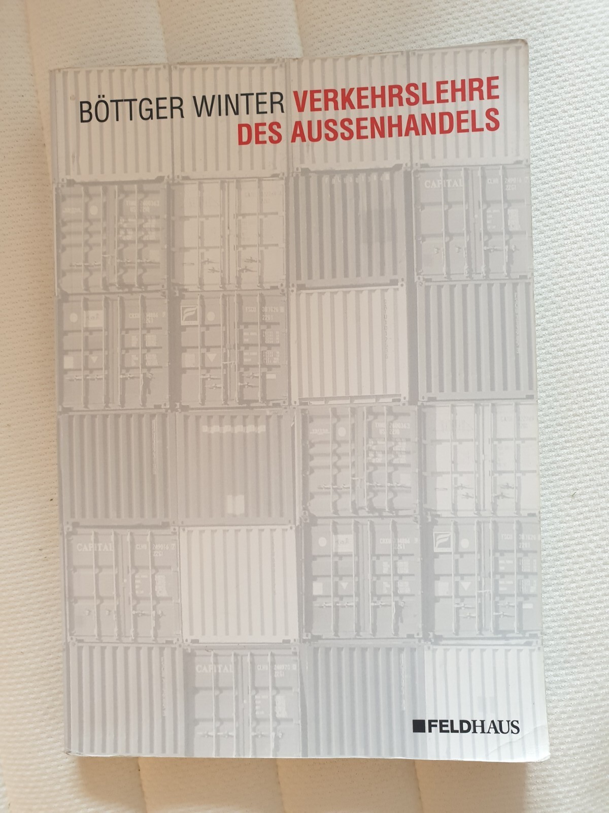 Böttger Winter - Verkehrslehre des Aussenhandels ISBN 978-3-88264-517-0 - Böttger Winter, Diverse