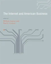 Internet and American Business, Paperback by Aspray, William (EDT); Ceruzzi, ...