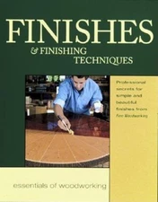 Finishes and Finishing Techniques : Professional Secrets for Simp