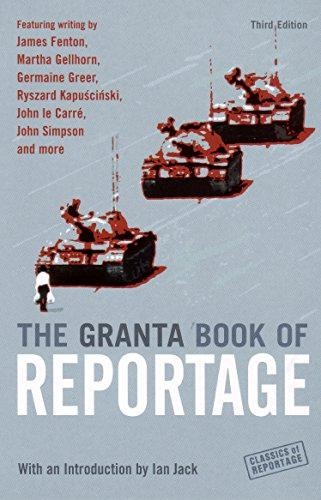 The Granta Book Of Reportage (Granta Anthologies)