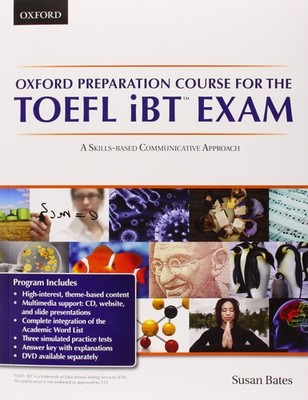 Oxford Preparation Course for the TOEFL iBT Exam: A Skills Based Communicati...