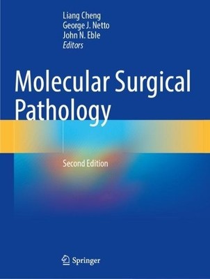 Molecular Surgical Pathology by Liang Cheng, George J. Netto,... - 9783031351204