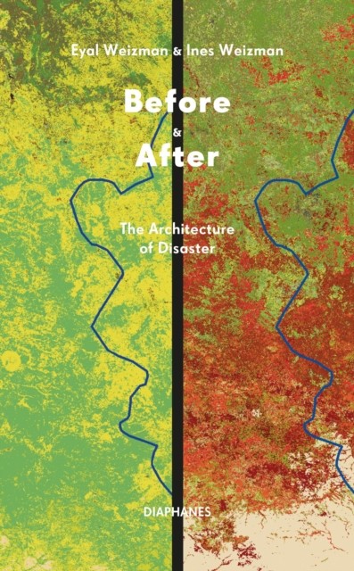 Before & After: The Architecture of Disaster by Eyal Weizman NEW - Image 2
