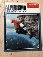 Libro Alpinismo su ghiaccio e roccia; De Agostini