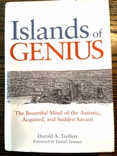 Islands of Genius: The Bountiful Mind of the Autistic, Acquired, Sudden Savant