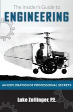 The Insider's Guide to Engineering, Zollinger, Luke