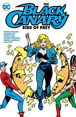 THE BLACK CANARY: BIRD OF PREY By Various & Various *Excellent Condition*