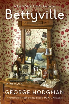 Bettyville: A Memoir by George Hodgman (English) Paperback Book