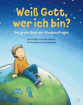 Weiß Gott, wer ich bin? | Anke Kallauch | deutsch