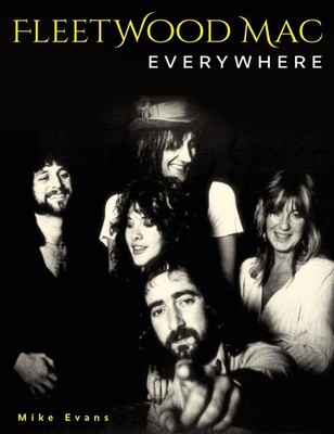 Mike Evans: Fleetwood Mac - Everywhere   (*2023 ) (HC)