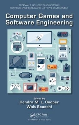 Computer Games and Software Engineering - 9781482226683