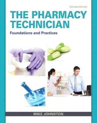 The Pharmacy Technician: Foundations and Practice (2nd Edition) - GOOD