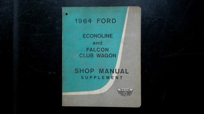 FORD Econoline Falcon Club Wagon Shop Manual Supplement MDM 7750-64 1964 Repair