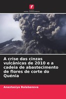 A Crise Das Cinzas VulcâNicas De 2010 E A Cadeia De Abastecimento De Flores...