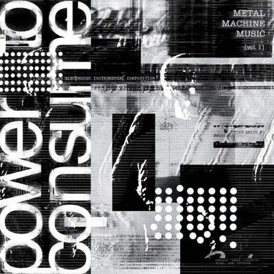 Various Artists - Metal Machine Music: Power to Consume, Vol. 1 BF2025 Vinyl