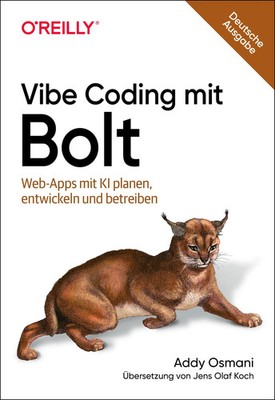 Vibe Coding mit Bolt | Addy Osmani | Taschenbuch | 280 S. | Deutsch | 2026