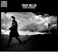 Trent Miller - Burnt Offerings - Cd - G3Z