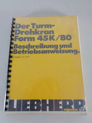 Operating Instructions + Parts Catalogue Liebherr Tower Crane 45 K/80 Status 09/1977