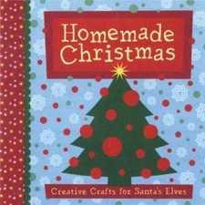 Homemade Christmas: Creative Crafts for Santa's Elves by Chronicle Books