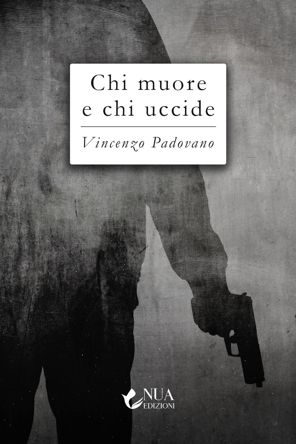 9788831399890 Chi muore e chi uccide - Vincenzo Padovano