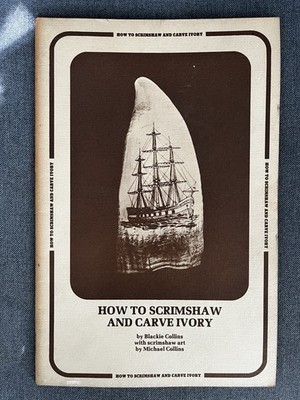 Carving How to Scrimshaw and Carve Ivory Blackie Collins Illustrated bklt 1978