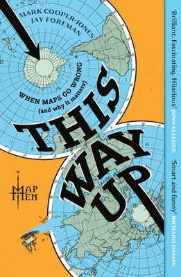 This Way Up | Map Men | When Maps Go Wrong (and Why it Matters) | Taschenbuch